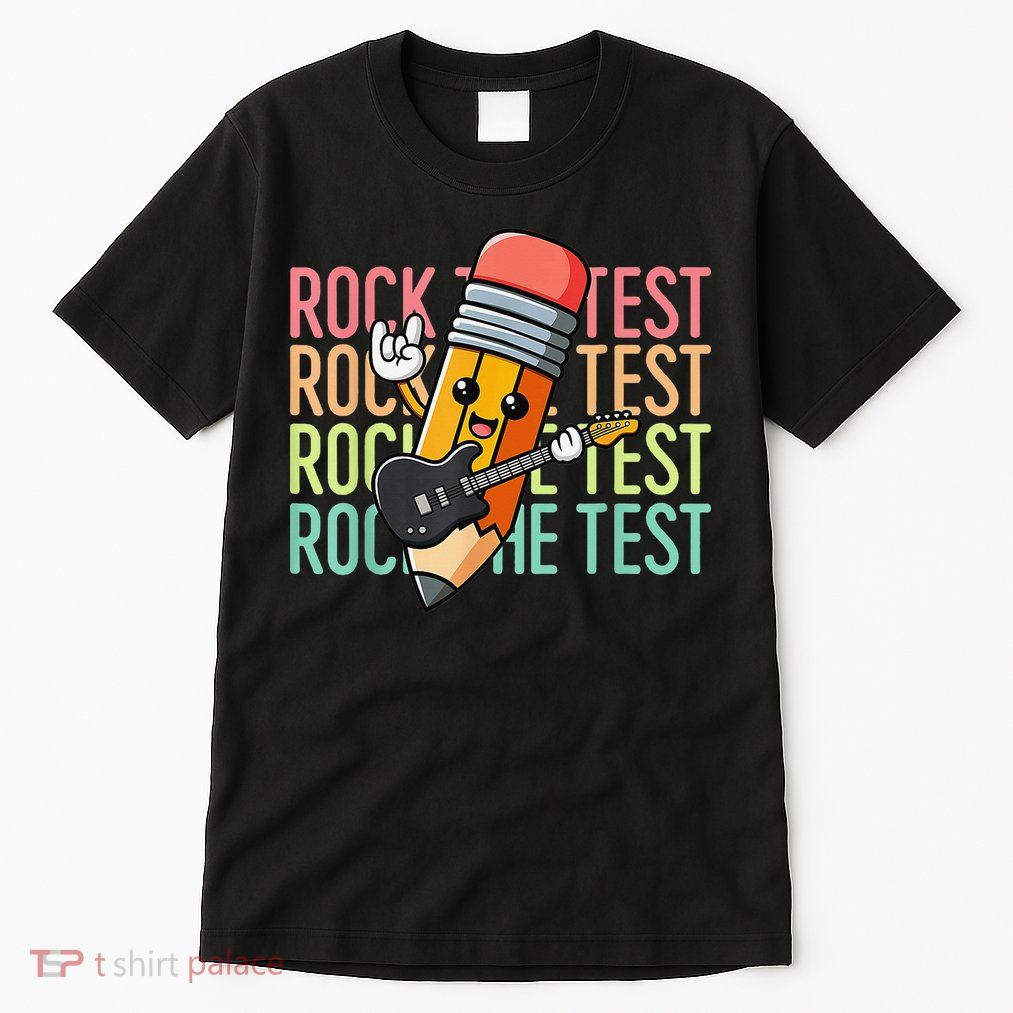 Rock The Test Day Teacher Testing Day Motivational Funny Tall T-Shirt