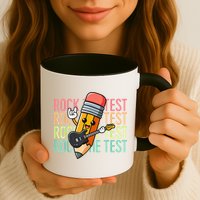 Rock The Test Day Teacher Testing Day Motivational Funny Mug