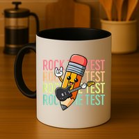 Rock The Test Day Teacher Testing Day Motivational Funny Mug