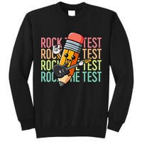 Rock The Test Day Teacher Testing Day Motivational Funny Tall Sweatshirt