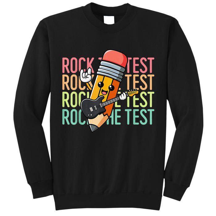 Rock The Test Day Teacher Testing Day Motivational Funny Tall Sweatshirt