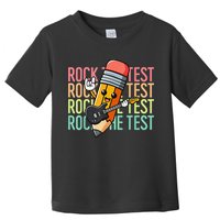 Rock The Test Day Teacher Testing Day Motivational Funny Toddler T-Shirt