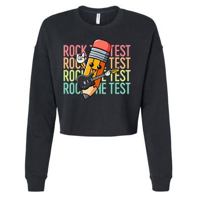 Rock The Test Day Teacher Testing Day Motivational Funny Cropped Pullover Crew
