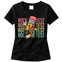 Rock The Test Day Teacher Testing Day Motivational Funny Womens T-Shirt