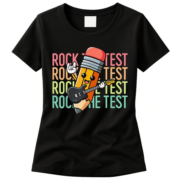 Rock The Test Day Teacher Testing Day Motivational Funny Womens T-Shirt