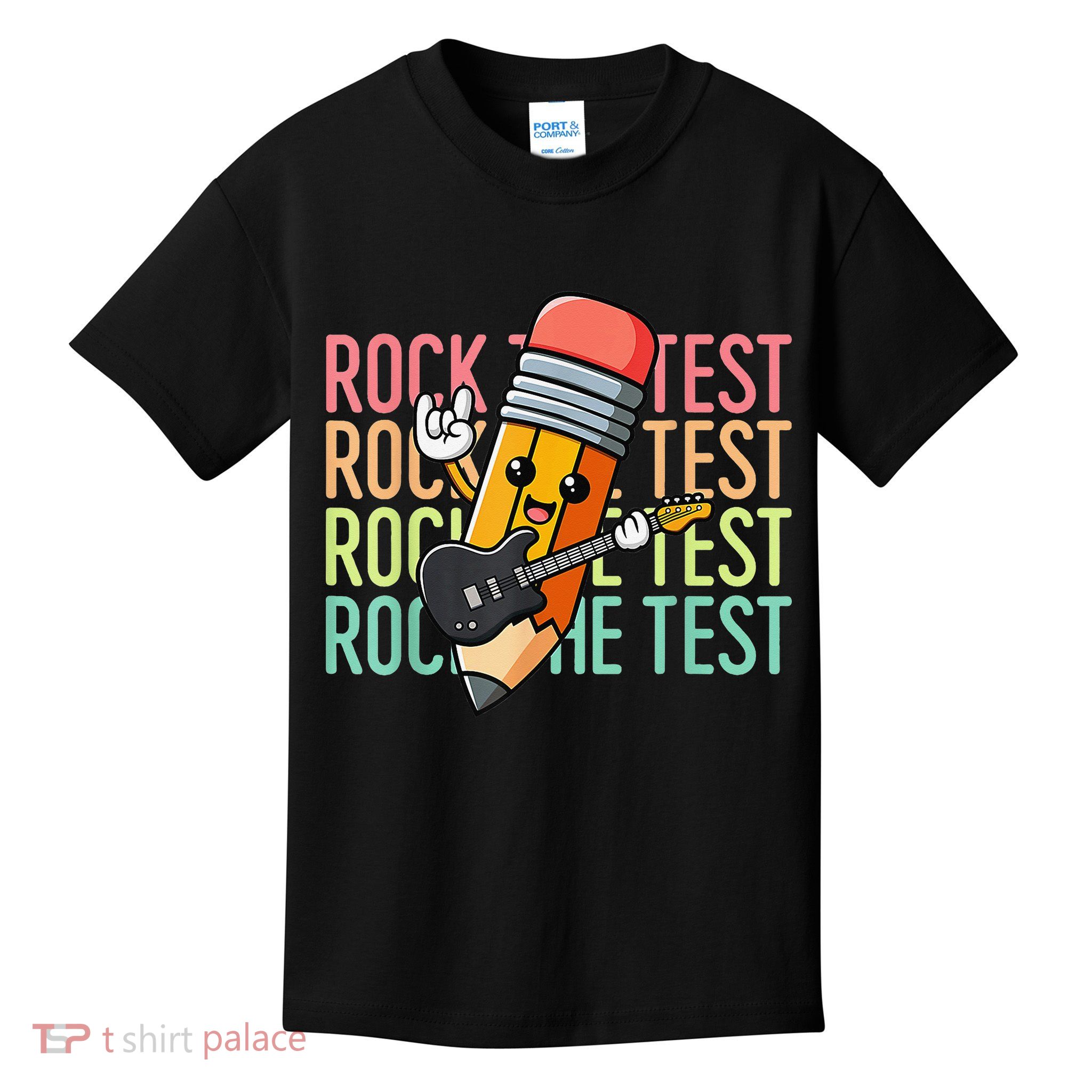 Rock The Test Day Teacher Testing Day Motivational Funny Kids T-Shirt