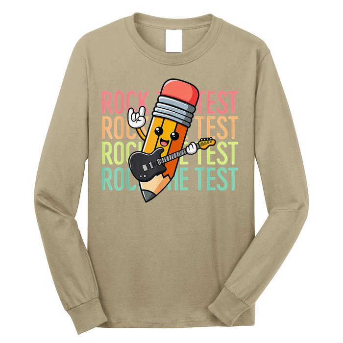 Rock The Test Day Teacher Testing Day Motivational Funny Long Sleeve Shirt