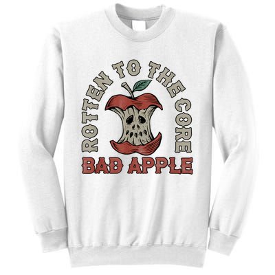 Rotten To The Core Bad Apple Funny Sweatshirt