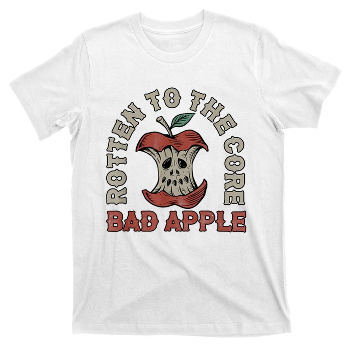 Rotten To The Core Bad Apple Funny T-Shirt