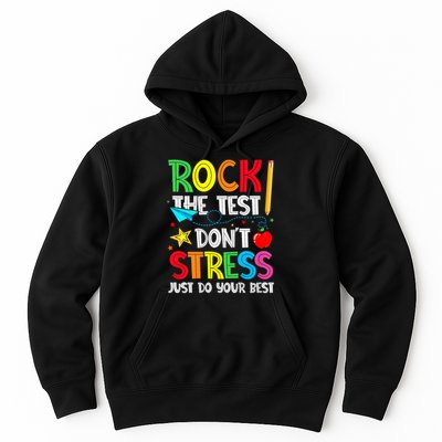 Rock The Test Don't Stress Just Do Your Best Hoodie