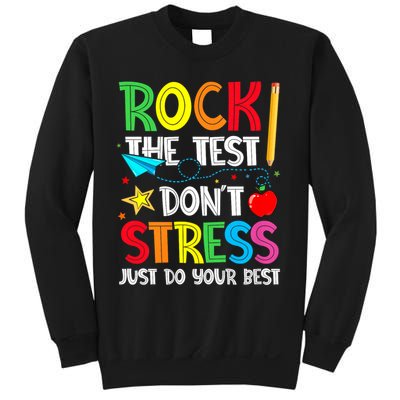 Rock The Test Don't Stress Just Do Your Best Sweatshirt