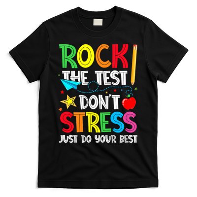 Rock The Test Don't Stress Just Do Your Best T-Shirt