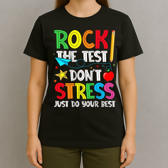 Rock The Test Don't Stress Just Do Your Best T-Shirt