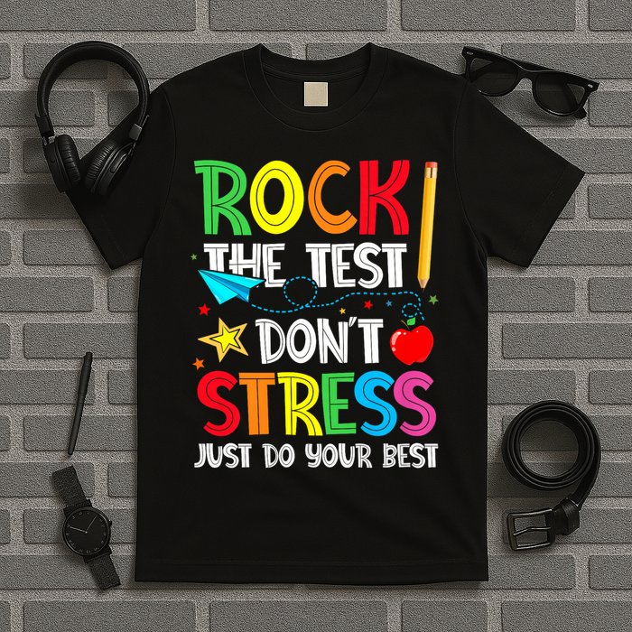 Rock The Test Don't Stress Just Do Your Best T-Shirt