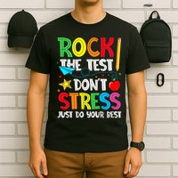 Rock The Test Don't Stress Just Do Your Best T-Shirt