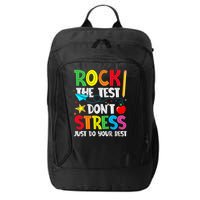 Rock The Test Don't Stress Just Do Your Best City Backpack