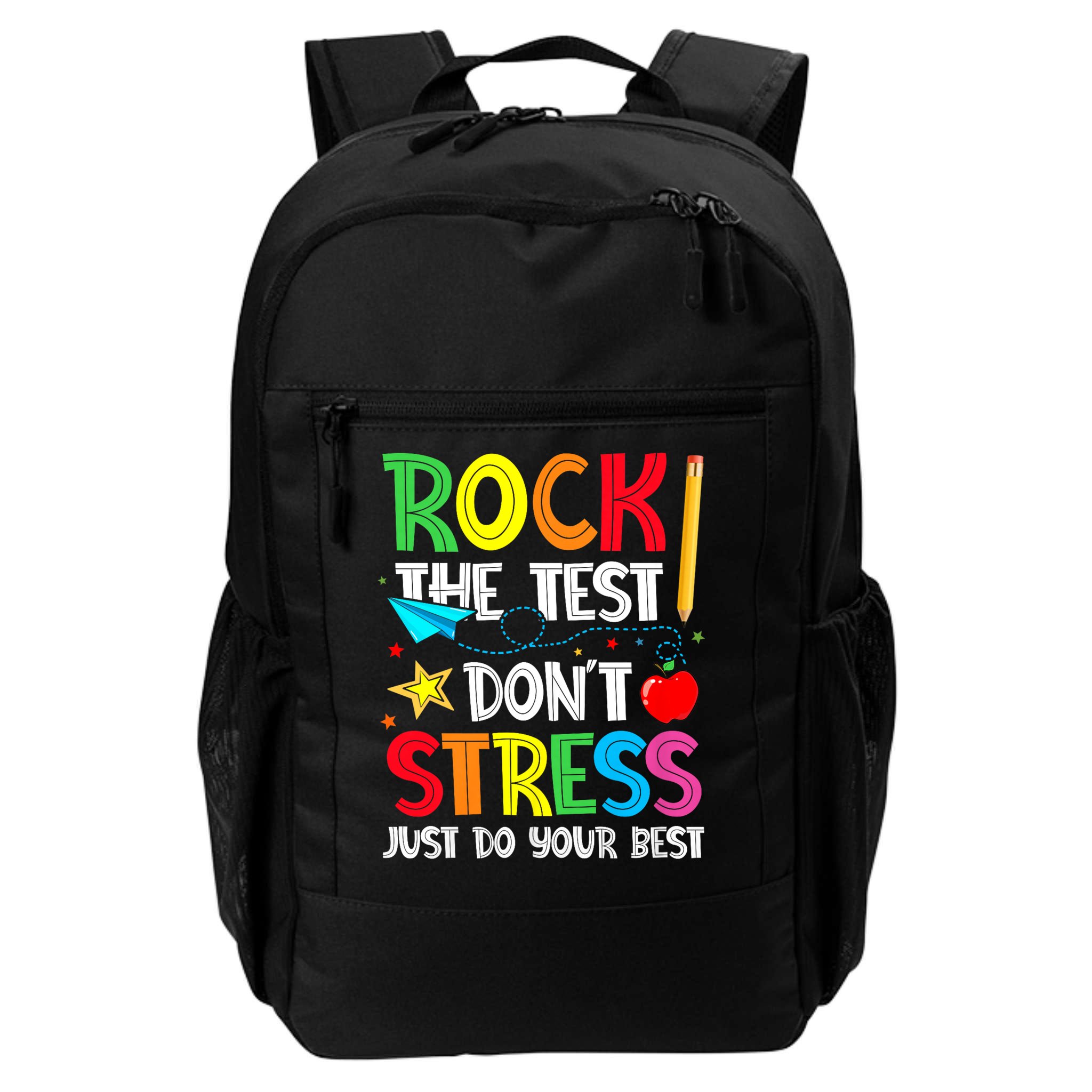 Rock The Test Don't Stress Just Do Your Best Backpack