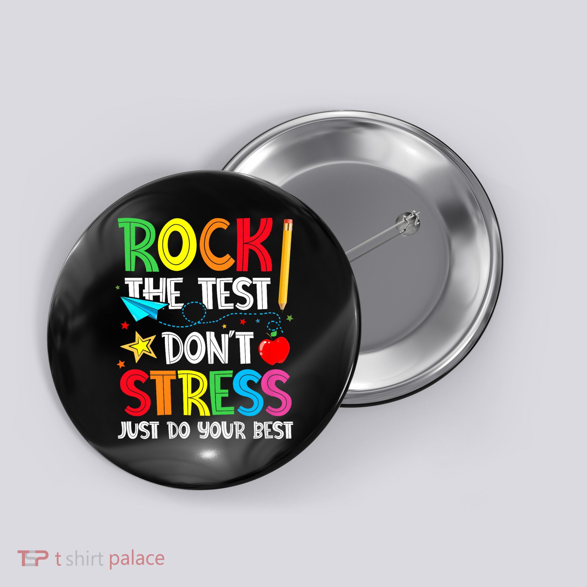 Rock The Test Don't Stress Just Do Your Best Button
