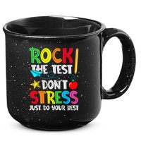 Rock The Test Don't Stress Just Do Your Best 15oz Campfire Ceramic Mug
