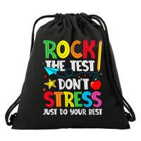 Rock The Test Don't Stress Just Do Your Best Drawstring Bag