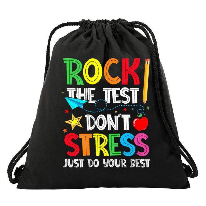 Rock The Test Don't Stress Just Do Your Best Drawstring Bag