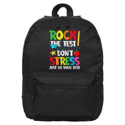 Rock The Test Don't Stress Just Do Your Best 16 in Basic Backpack