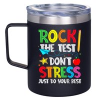Rock The Test Don't Stress Just Do Your Best 12oz Stainless Steel Coffee Mug