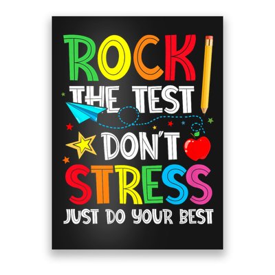 Rock The Test Don't Stress Just Do Your Best Poster