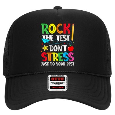 Rock The Test Don't Stress Just Do Your Best Trucker Hat