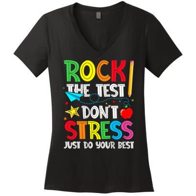 Rock The Test Don't Stress Just Do Your Best Women's V-Neck T-Shirt