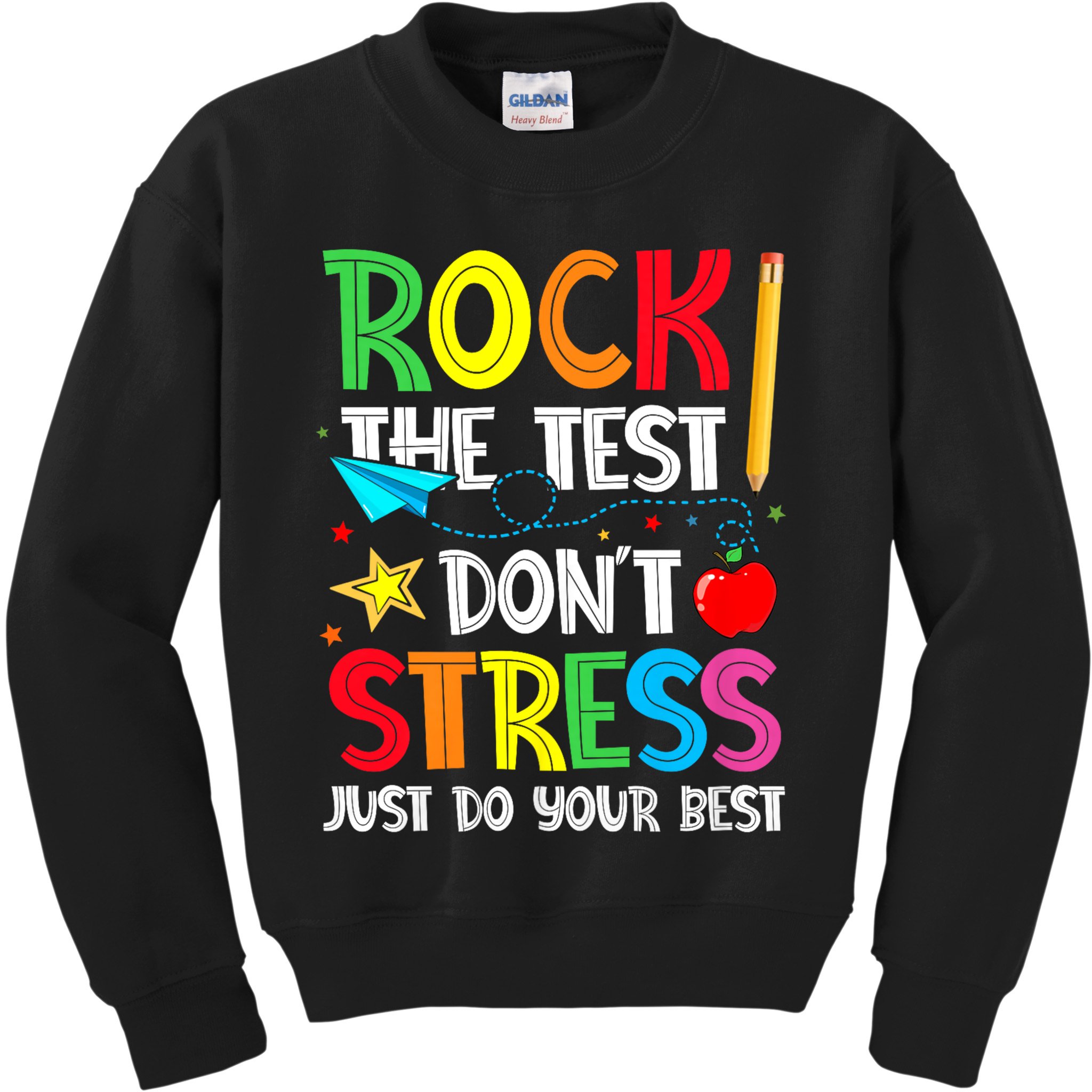 Rock The Test Don't Stress Just Do Your Best Kids Sweatshirt
