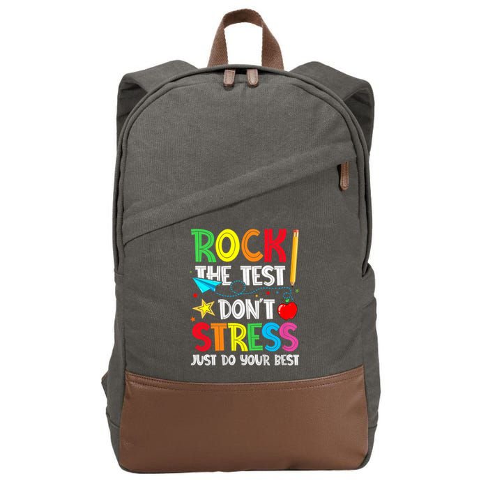 Rock The Test Don't Stress Just Do Your Best Cotton Canvas Backpack
