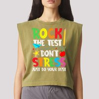 Rock The Test Don't Stress Just Do Your Best Garment-Dyed Women's Muscle Tee