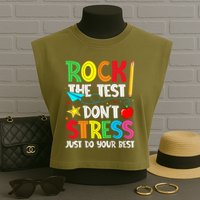 Rock The Test Don't Stress Just Do Your Best Garment-Dyed Women's Muscle Tee