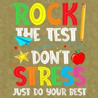 Rock The Test Don't Stress Just Do Your Best Garment-Dyed Women's Muscle Tee