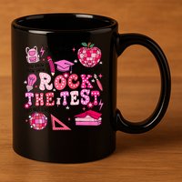 Rock The Test Testing Day Don't Stress Do Your Best Teach.er 11oz C Handle Ceramic Mug