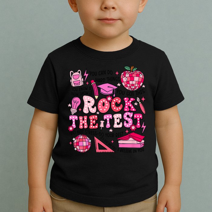Rock The Test Testing Day Don't Stress Do Your Best Teach.er Toddler T-Shirt