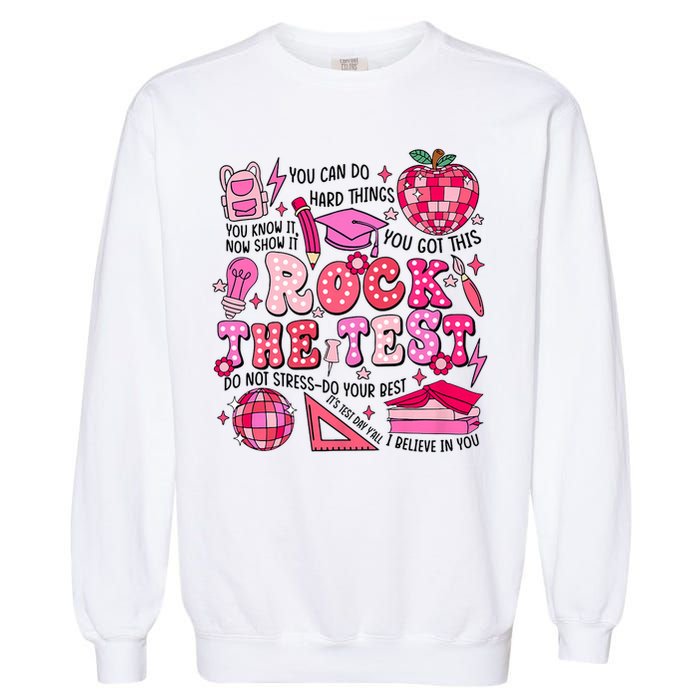 Rock The Test Testing Day Don't Stress Do Your Best Teach.er Garment-Dyed Sweatshirt