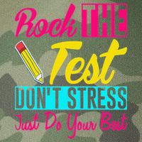 Rock The Test Dont Stress Just Do Your Best Testing Day Legacy Tie Dye Trucker Hat