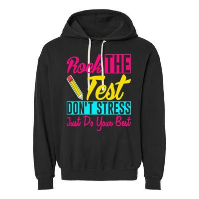 Rock The Test Dont Stress Just Do Your Best Testing Day Garment-Dyed Fleece Hoodie