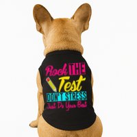 Rock The Test Dont Stress Just Do Your Best Testing Day Doggie Tank