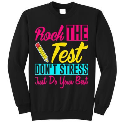 Rock The Test Dont Stress Just Do Your Best Testing Day Sweatshirt