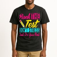 Rock The Test Dont Stress Just Do Your Best Testing Day Tall T-Shirt