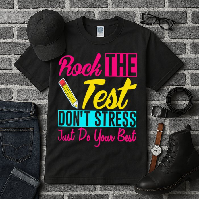 Rock The Test Dont Stress Just Do Your Best Testing Day Tall T-Shirt