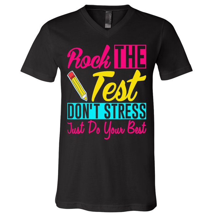 Rock The Test Dont Stress Just Do Your Best Testing Day V-Neck T-Shirt