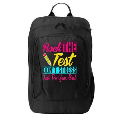Rock The Test Dont Stress Just Do Your Best Testing Day City Backpack