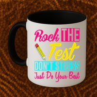 Rock The Test Dont Stress Just Do Your Best Testing Day Mug