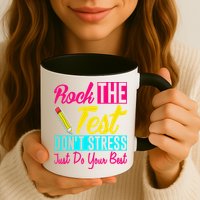 Rock The Test Dont Stress Just Do Your Best Testing Day Mug