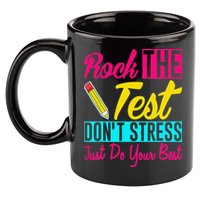 Rock The Test Dont Stress Just Do Your Best Testing Day 11oz C Handle Ceramic Mug