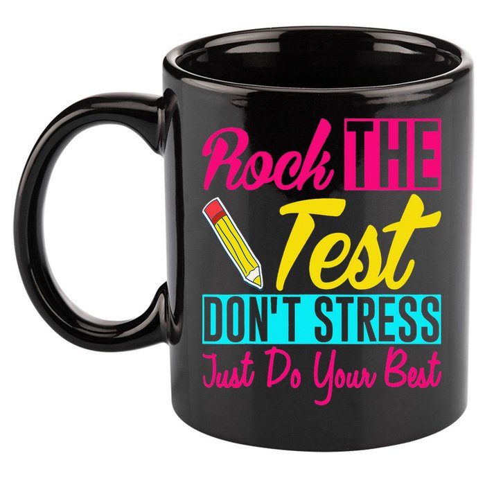 Rock The Test Dont Stress Just Do Your Best Testing Day 11oz C Handle Ceramic Mug